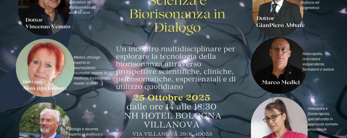 Biomedis Italia – Scienza e Biorisonanza in Dialogo Un incontro multidisciplinare per esplorare la tecnologia della biorisonanza attraverso prospettive scientifiche, cliniche, psicosomatiche, esperienziali e di utilizzo quotidiano.
